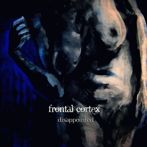 Frontal Cortex : Disappointed